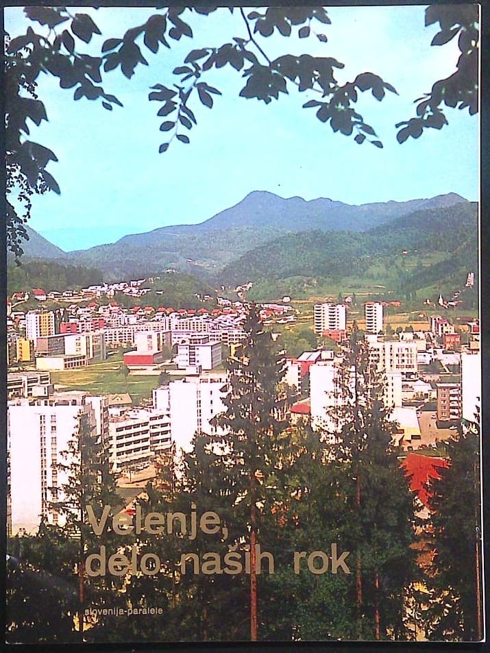 Velenje, delo naših rok