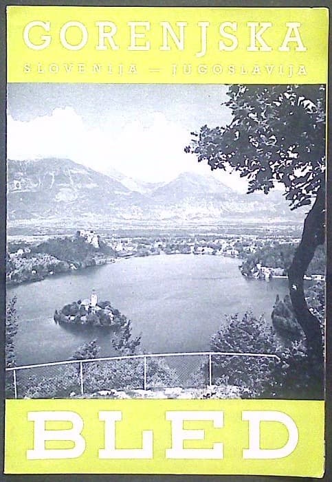 Gorenjska - Bled : Slovenija - Jugoslavija