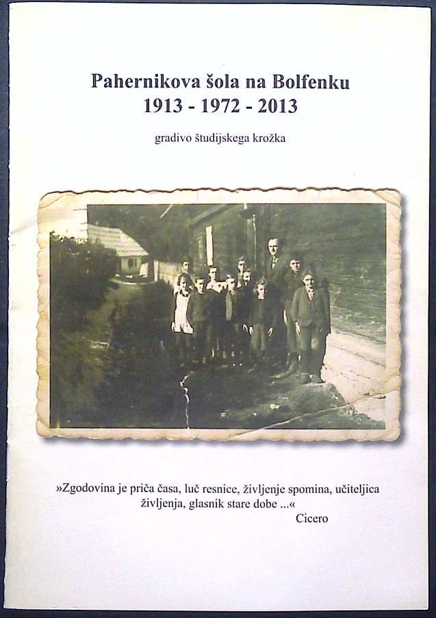 Pahernikova šola na Bolfenku 1913-1972-2013