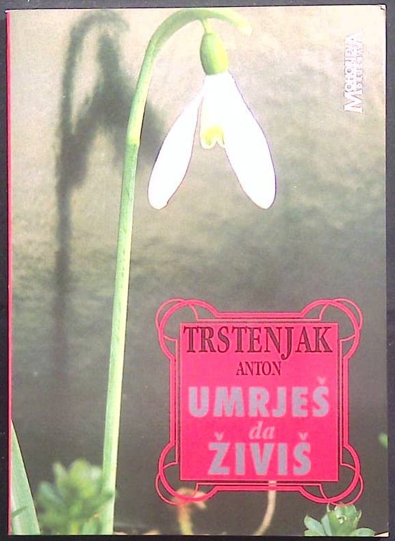 Umrješ, da živiš