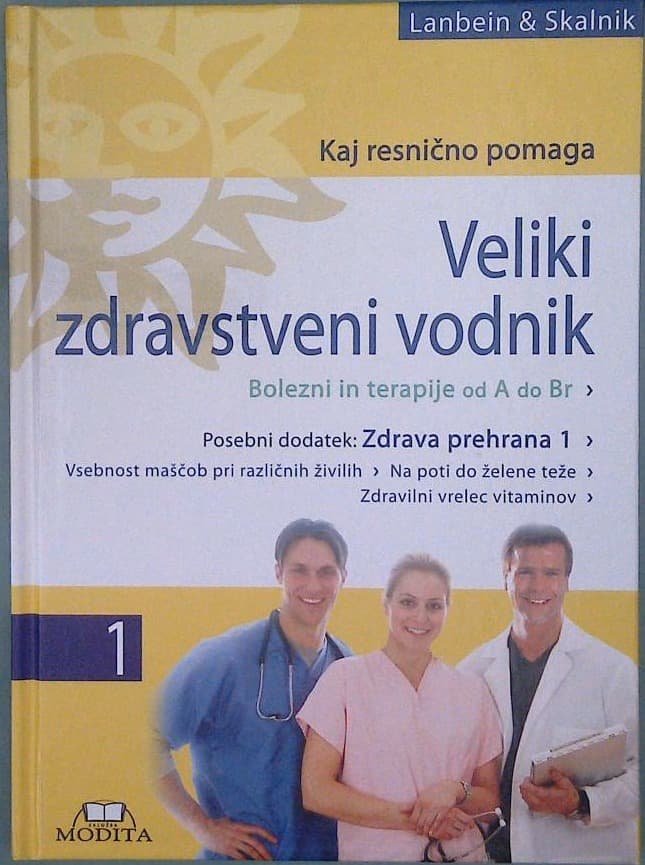 Veliki zdravstveni vodnik 1, Kaj resnično pomaga / Zdrava prehrana 1