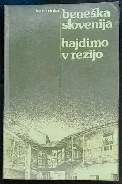 Beneška Slovenija - Hajdimo v Rezijo!