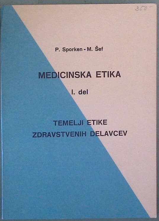 Medicinska etika I. del : Temelji etike zdravstvenih delavcev