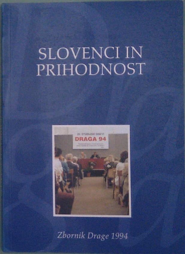 Slovenci in prihodnost - Zbornik Drage 1994