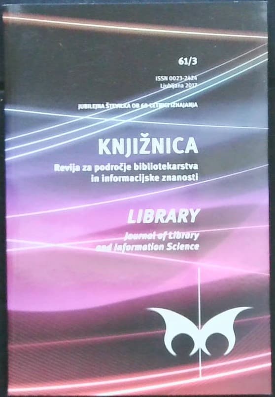 Knjižnica - Library (Revija za področje bibliotekarstva in informacijske znanosti) 61/3