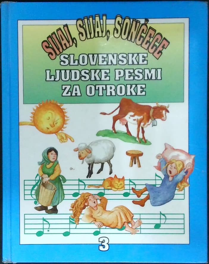 Slovenske ljudske pesmi za otroke - Sijaj, sijaj, sončece 3