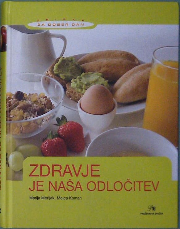 Zdravje je naša odločitev