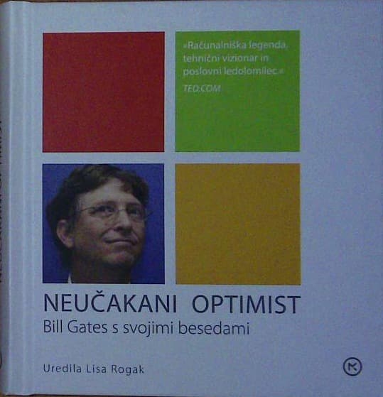 Neučakani optimist - Bill Gates s svojimi besedami