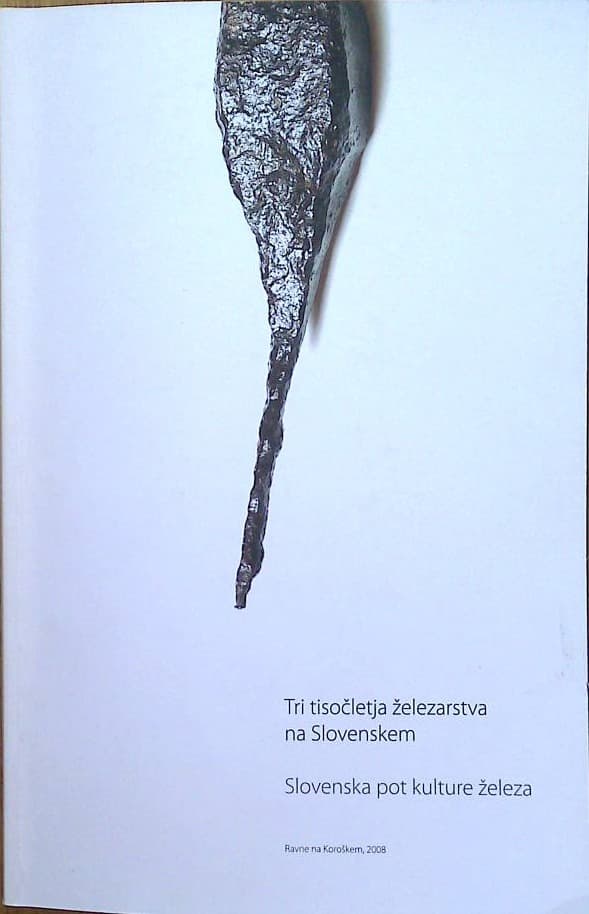 Tri tisočletja železarstva na Slovenskem