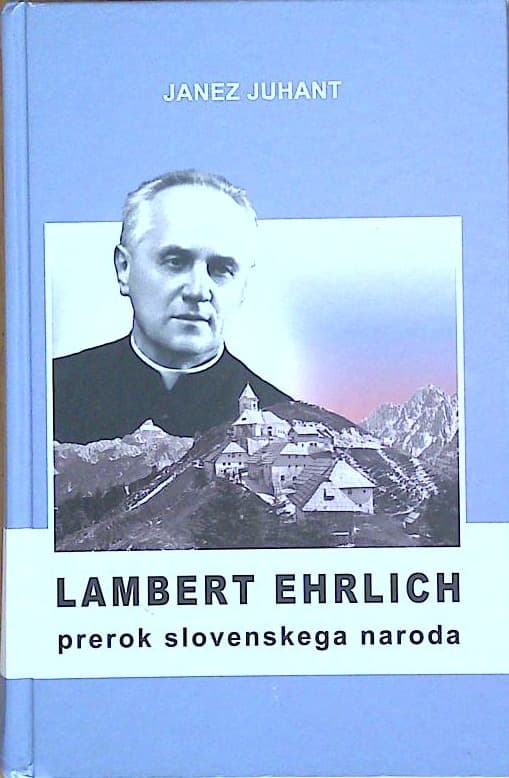 Lambert Ehrlich -  prerok slovenskega naroda