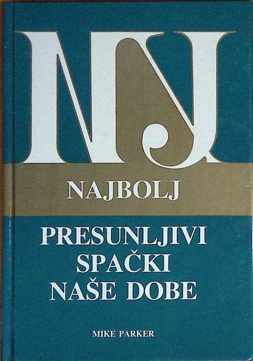 Najbolj presunljivi spački naše dobe