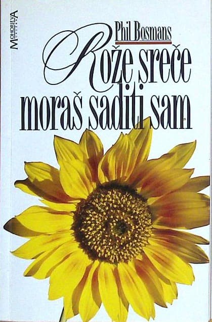 Rože sreče moraš saditi sam