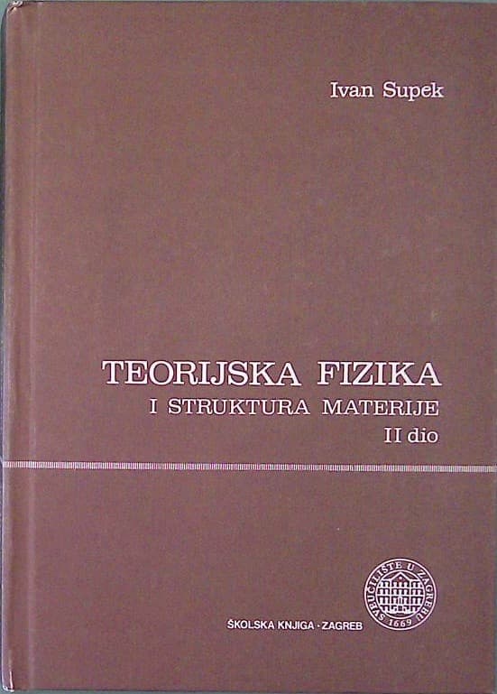 Teorijska fizika i struktura materije II. dio
