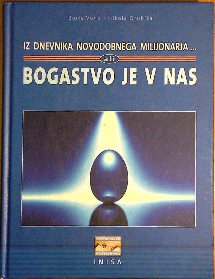 Iz dnevnika novodobnega milijonarja ... ali bogastvo je v nas