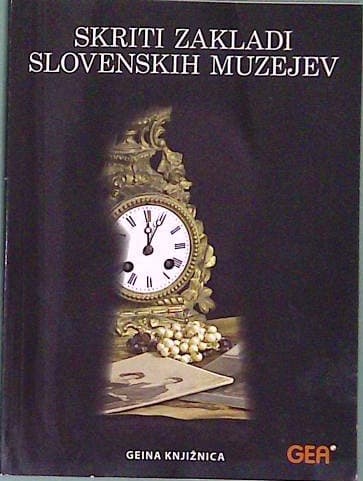 Skriti zakladi slovenskih muzejev