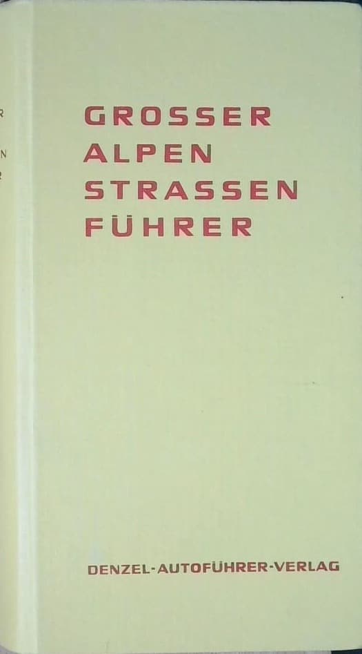 Grosser Alpenstrassenfuhrer