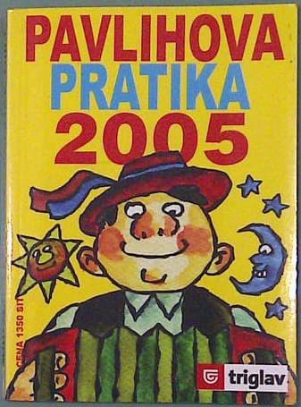 Pavlihova pratika 2005