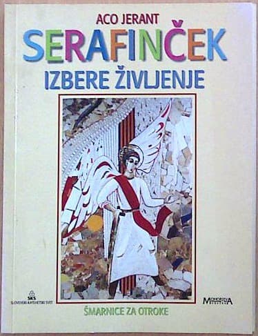 Serafinček izbere življenje