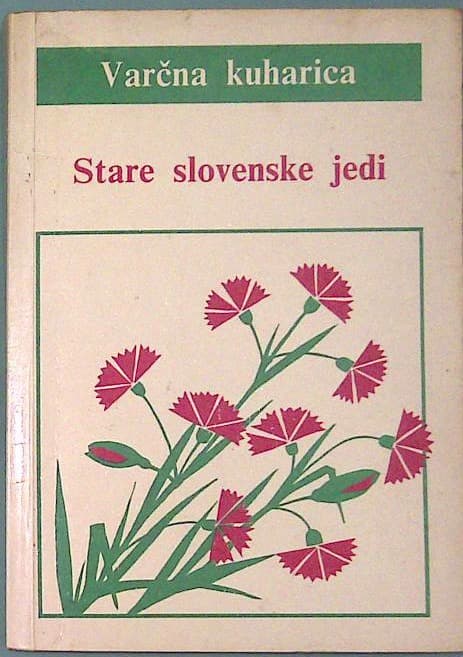 Varčna kuharica - Stare slovenske jedi