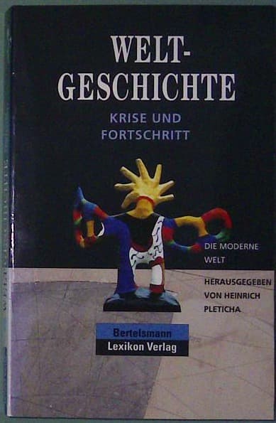 Welt Geschichte - Krise und Fortschrift