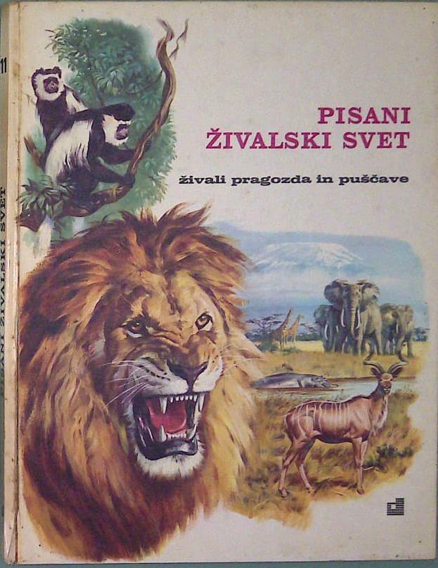 Pisani živalski svet 11 / Živali pragozda in puščave