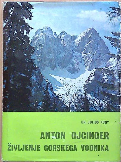 Anton Ojcinger - Življenje gorskega vodnika