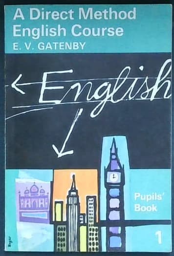 Direct Method English Course : Pupils' Book 1