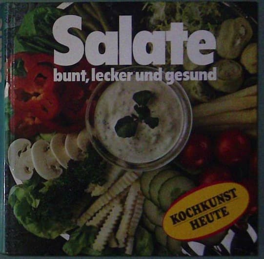 Salate, bunt, lecker und gesund