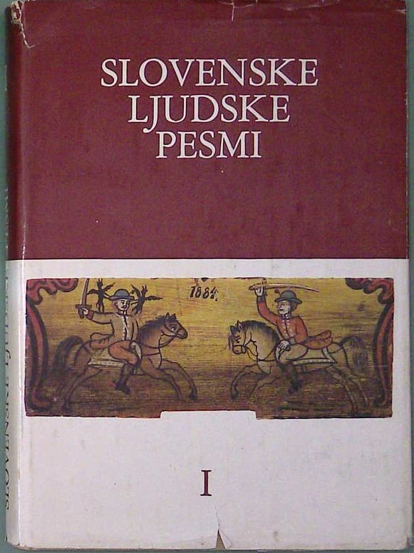 Slovenske ljudske pesmi I.