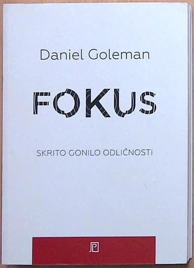 Fokus  skrito gonilo odličnosti