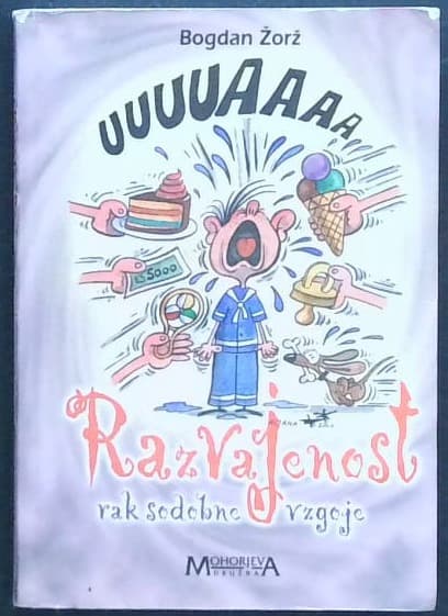 Razvajenost : rak sodobne vzgoje