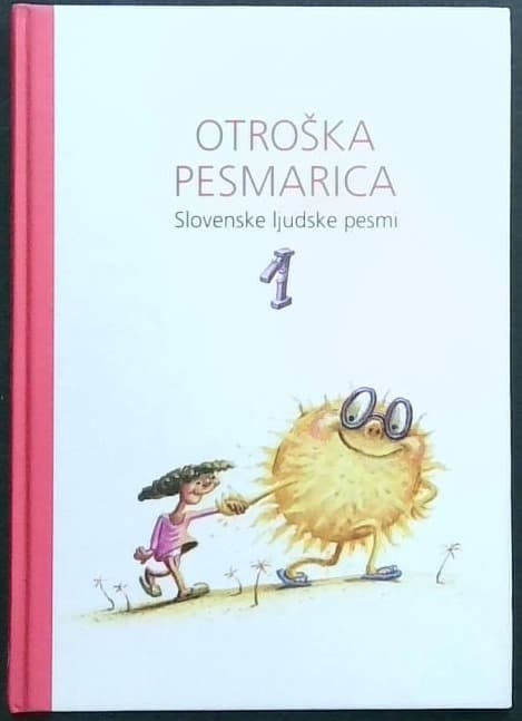 Otroška pesmarica : Slovenske ljudske pesmi 1