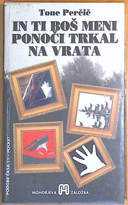 In ti boš meni ponoči trkal na vrata