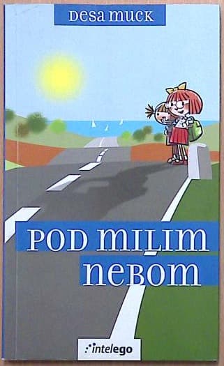 Pod milim nebom