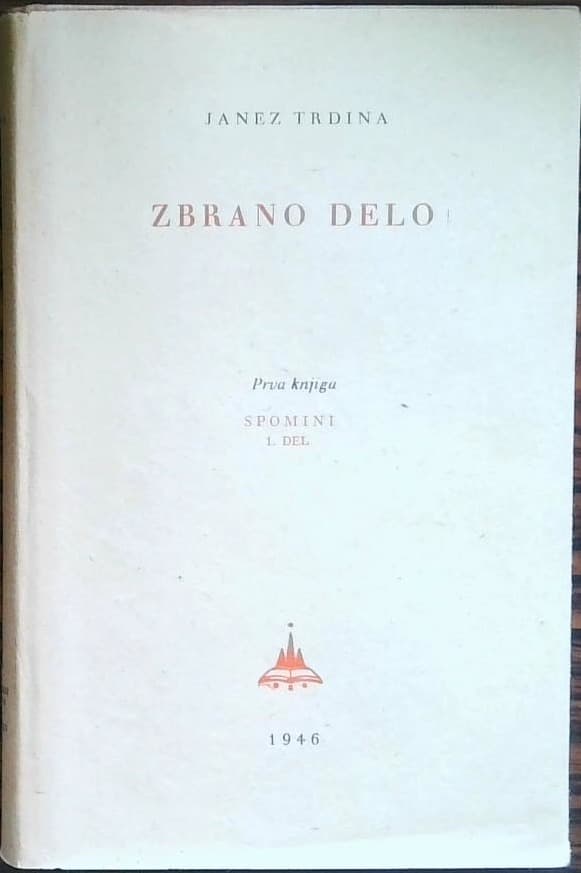 Zbrano delo, Trdina 1, Spomini 1. del