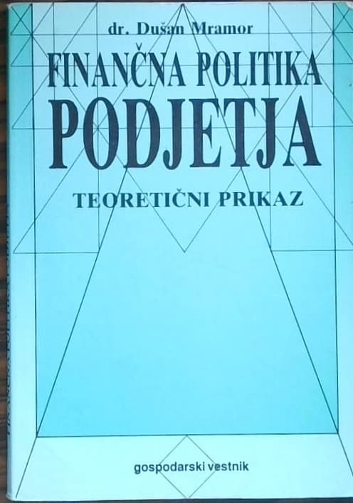 Finančna politika podjetja  - teoretični prikaz