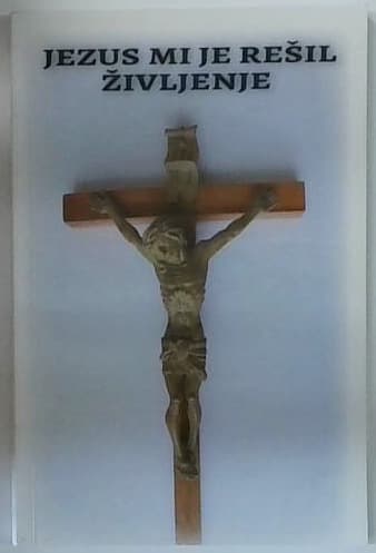 Jezus mi je rešil življenje