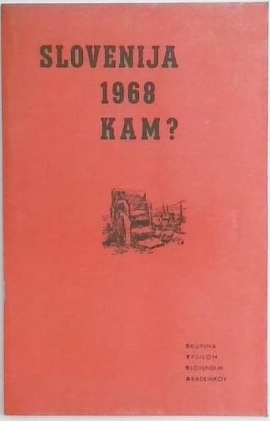 SLOVENIJA 1968 KAM?