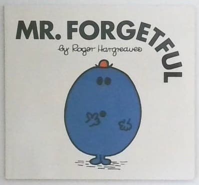 Mr. Forgetful