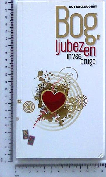 Bog, ljubezen in vse drugo