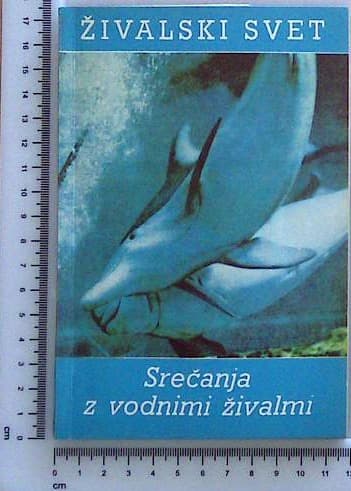 Živalski svet : Srečanja z vodnimi živalmi