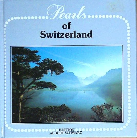 Pearls of Switzerland