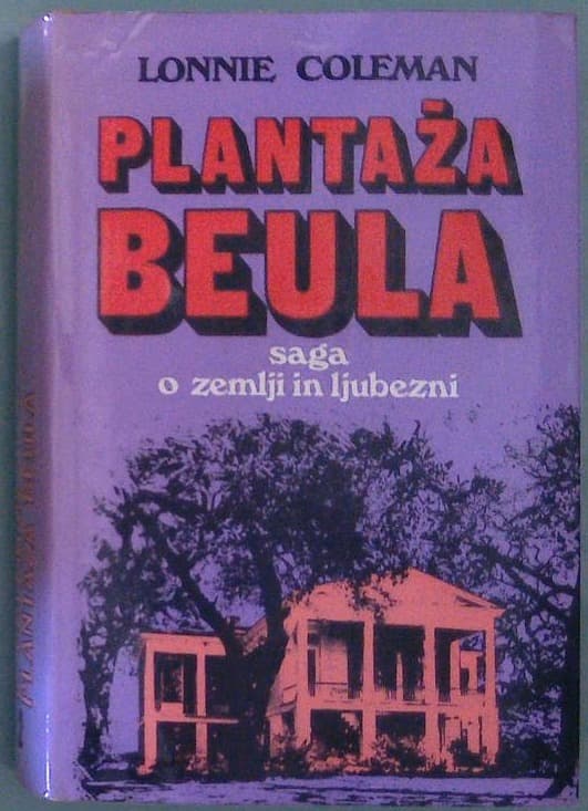 Plantaža Beula 2 : saga o zemlji in ljubezni