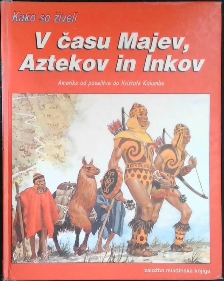 V času Majev, Aztekov in Inkov