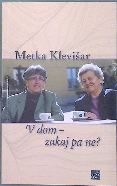 V dom - zakaj pa ne?