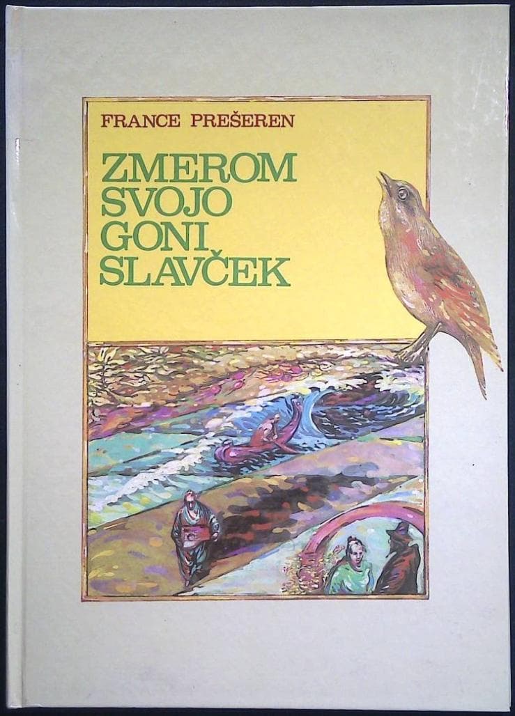 Zmerom svojo goni slavček