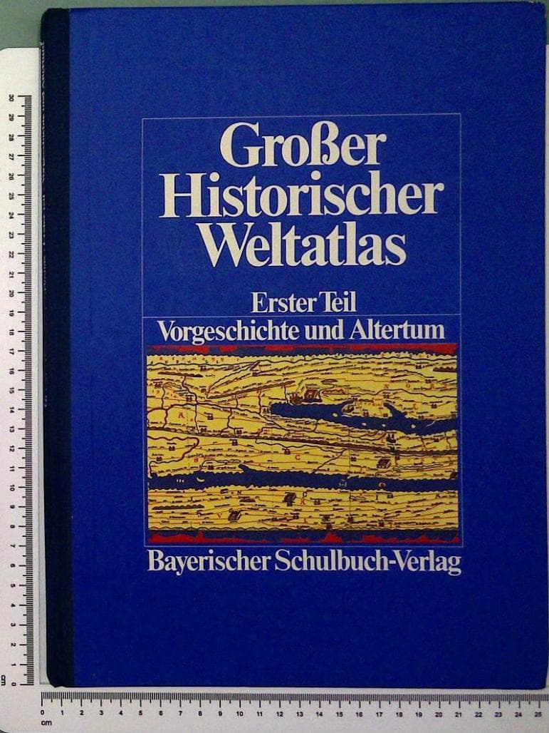 Großer Historischer Weltatlas: Erster Teil – Vorgeschichte und Altertum