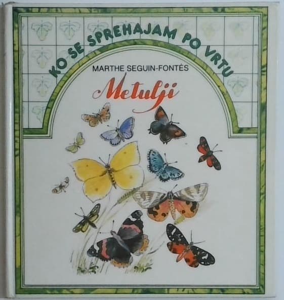 Ko se sprehajam po vrtu - Metulji