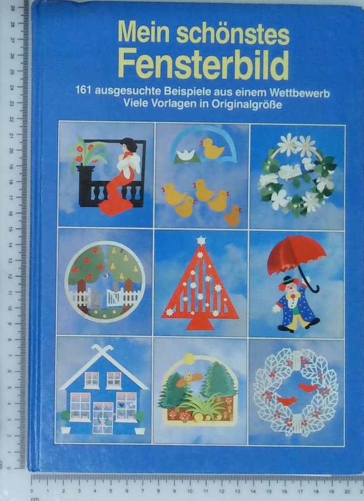 Mein schonstes Fensterbild - 161 ausgesuchte Beispiele aus einem Wettbewerb Viele Vorlagen in Originalgrosse