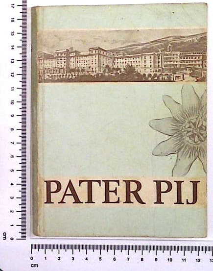 Pater Pij - Stigmatik današnjega časa: Križan brez križa